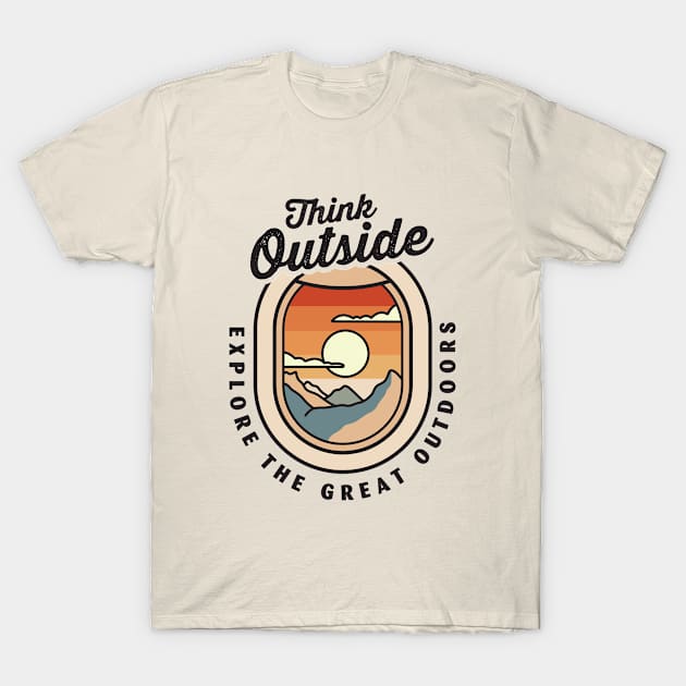 Think Outside Explore The Great Outdoors T-Shirt by nhatartist